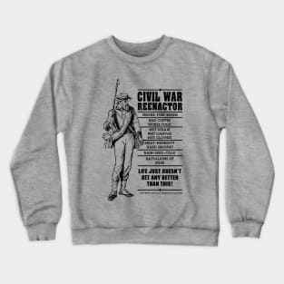 Civil War Reenactor Crewneck Sweatshirt